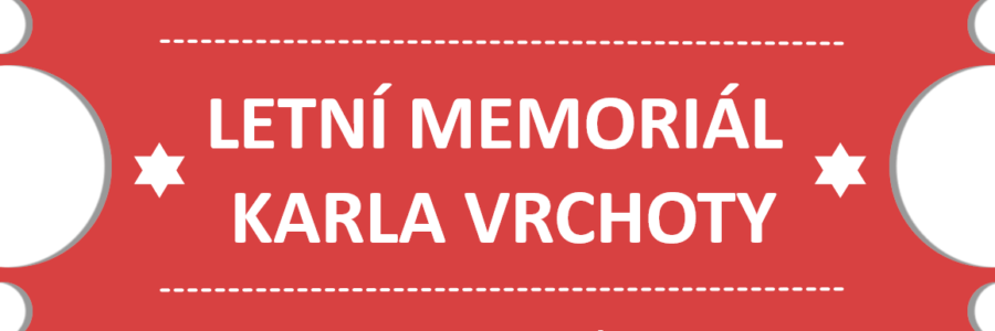 Letní memoriál Karla Vrchoty 16.06.2020